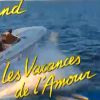Les Vacances de l'Amour, sitcom produite par Jean-Luz Azoulay pour TF1.