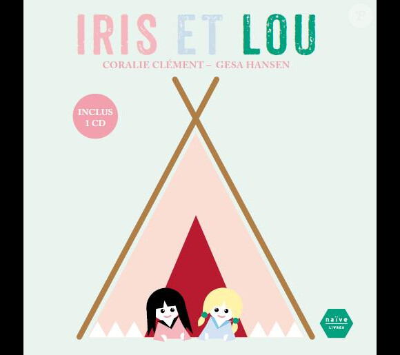 Coralie Clément et Gesa Hansen - Le livre CD pour les tout-petits "Iris et Lou" est sorti chez Naïve en septembre 2014.