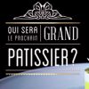 Qui sera le prochain grand pâtissier ?, l'émission culinaire diffusée sur France 2.