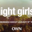  Bande-annonce du documentaire Light Girls r&eacute;alis&eacute; par Bill Duke et diffus&eacute; sur OWN, le 19 janvier 2015. 