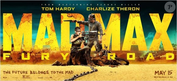 Affiche du film Mad Max : Fury Road, en salles le 14 mai 2015