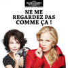 "Ne me regardez pas comme ça !", de et avec Isabelle Mergault et Sylvie Vartan, au Théâtre des Variétés à Paris, à partir du 18 septembre 2015.