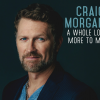 Craig Morgan - A Whole Lot More to Me - Album publié en avril 2016.