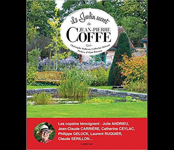 Couverture du livre "Le jardin secret de Jean-Pierre Coffe", paru le 27 septembre 2017 aux éditions Larousse.