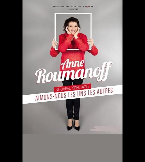 Anne Roumanoff, "Aimons-nous les uns les autres",actuellement partout en France et le 4 novembre 2017 à l'Olympia de Paris.