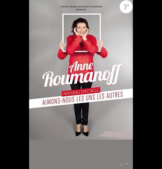 Anne Roumanoff, "Aimons-nous les uns les autres",actuellement partout en France et le 4 novembre 2017 à l'Olympia de Paris.
