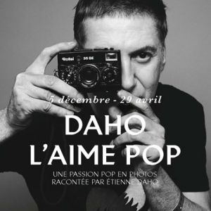 Daho l'aime pop - Exposition à la Philarmonie de Paris, du 5 décembre au 29 avril 2018.