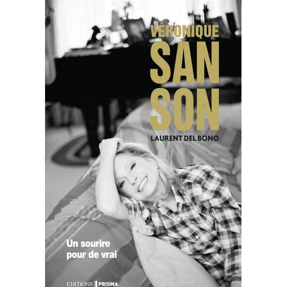 Véro­nique Sanson : Un sourire pour de vrai (Prisma) de Laurent Del Bono