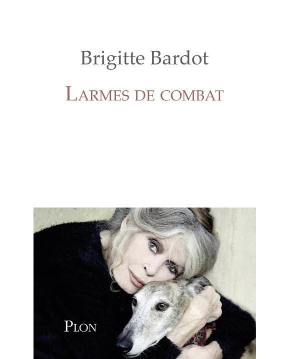Larmes de combat, écrit avec Anne-Cécile Huprelle, Plon, 25 janvier 2018, 264 pages, 16,90 €. Les droits d'auteur seront reversés à la fondation Brigitte Bardot
