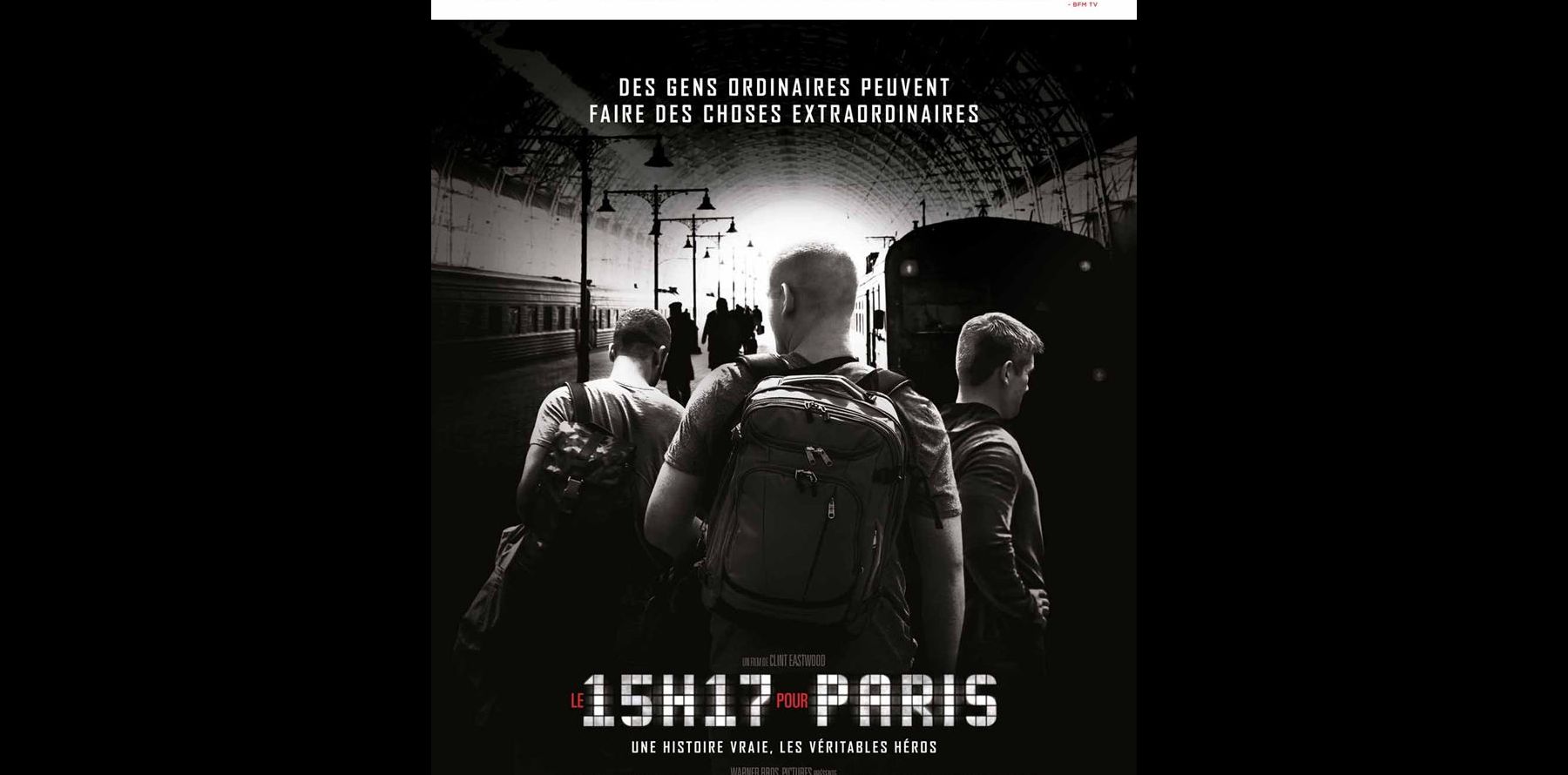 Film 15h17 Pour Paris Histoire Vraie "Le 15h17 pour Paris" de Clint Eastwood bientôt retiré des salles