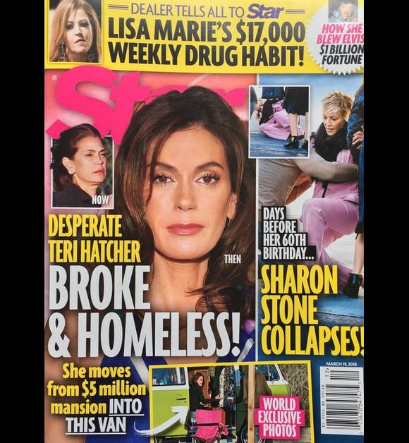 Star Magazine a publié cette couverture affirmant que Teri Hatcher est ruinée et SDF. Mars 2018