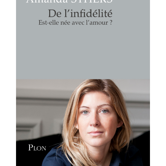 Amanda Sthers - De l'infidélité - Plon, paru le 29 mars 2018.