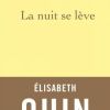 La nuit se lève d'Elisabeth Quin, aux éditions Grasset, sortie le 9 janvier 2019