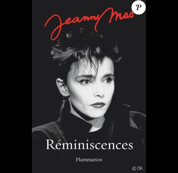 Jeanne Mas - Réminiscences - Chez Flammarion, paru le 15 mai 2019.