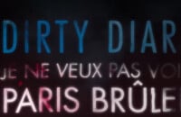 Dirty Diary- Je ne veux pas voir Paris brûler