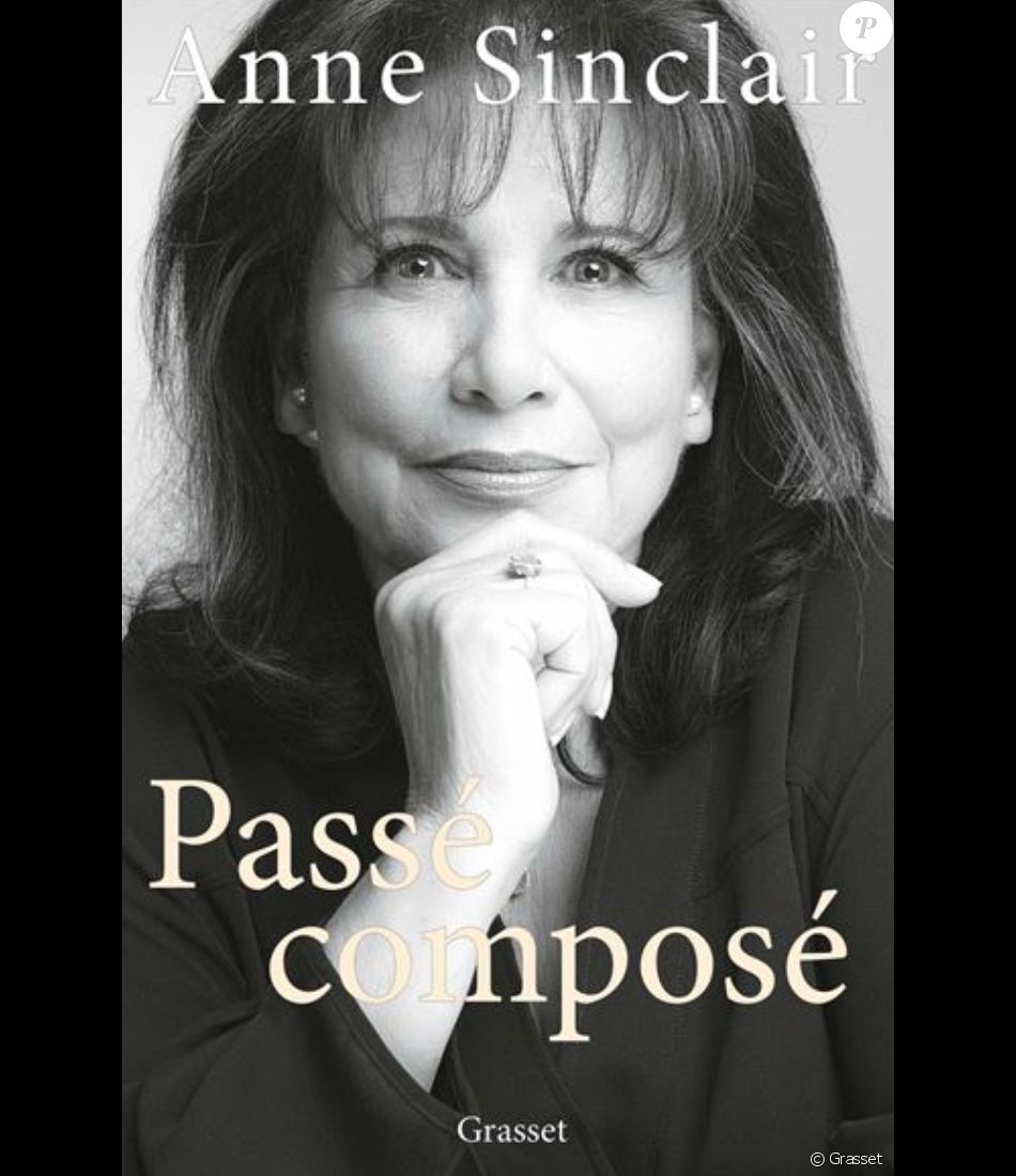 Livre de Anne Sinclair "Passé composé" (ed. Grasset).