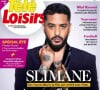 Retrouvez l'interview de Slimane dans le magazine Télé Loisirs, n°1901, du 1er août 2022.