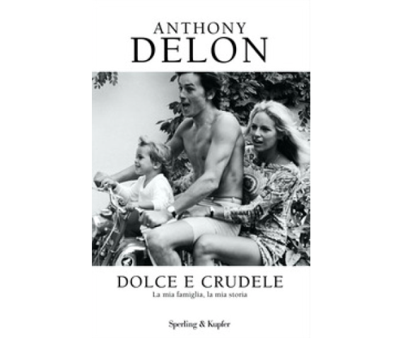 Couverture du livre "Dolce e crudele" d'Anthony Delon publié chez Sperling & Kupfer
