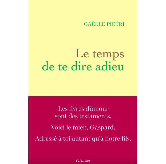 Couverture du livre "Le temps de te dire adieu" de Gaëlle Pietri publié aux éditions Grasset
