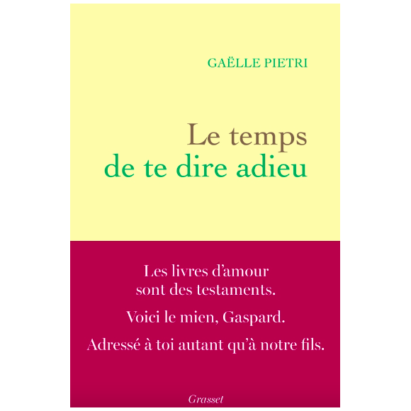 Couverture du livre "Le temps de te dire adieu" de Gaëlle Pietri publié aux éditions Grasset