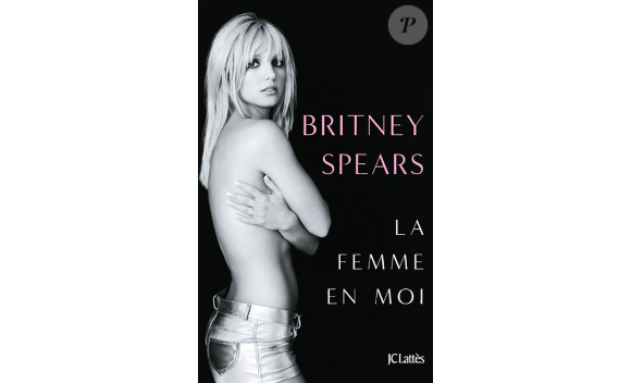 Couverture de "La femme en moi", biographie de Britney Spears parue le mardi 24 octobre 2023 aux éditions JCLattes