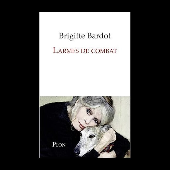 Rappelons qu'elle avait déjà perdu "Fripouille" l'été dernier.

"Larmes de combat", livre de Brigitte Bardot.