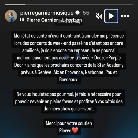 "Mon état de santé m'ayant contraint à annuler ma présence lors des concerts du week-end passé ne s'étant pas encore amélioré, je dois encore me reposer"
Pierre Garnier, malade, annule encore plusieurs dates de la tournée Star Academy. Instagram