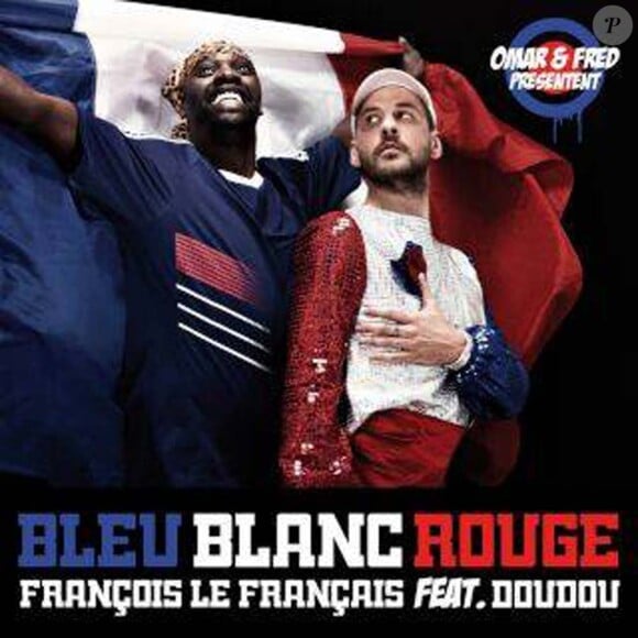 Bleu, Blanc, Rouge, le single d'Omar et Fred, disponible à paritr du 12 avril 2010 !