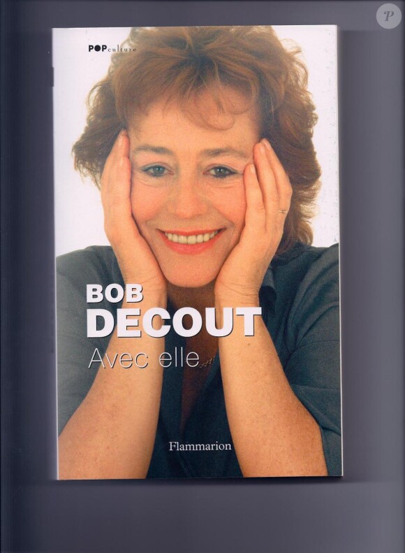 Avec Elle de Bob Decout, ancien compagnon d'Annie Girardot !