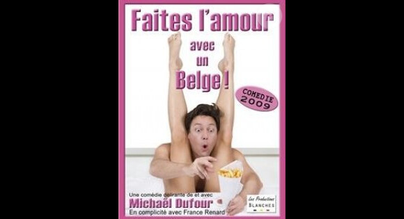 Affiche de la pièce Faites l'amour avec un Belge !