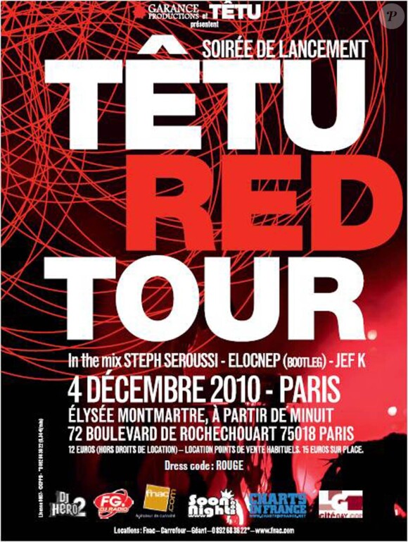 Le Tetu Red Tour lancera la fête le 4 décembre 2010 à l'Elysée Montmartre, avant d'investir toute la France.
