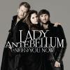 Lady Antebellum - Need you know - mars 2010