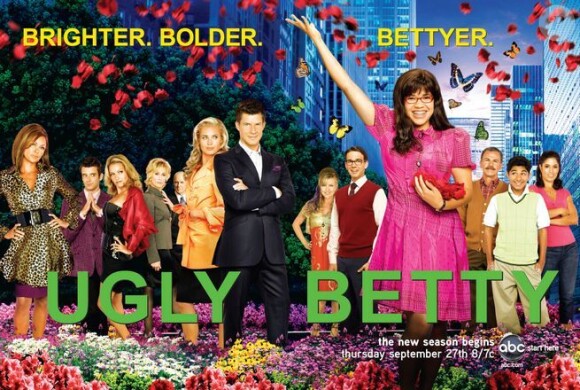 Une affiche d'Ugly Betty. 
