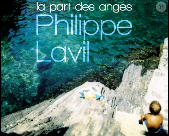 Philippe Lavil - La Part des anges - attendue le 13 juin 2011.