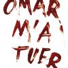 La première affiche du film Omar m'a tuer