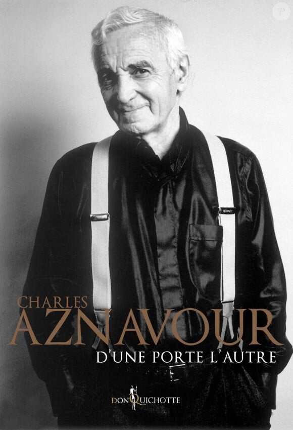 Charles Aznavour - D'une porte l'autre - aux éditions Don Quichotte, 168 pages - 14.90 euros. Disponible le 1er septembre en libraire.