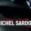 Teaser de la précédente tournée de Michel Sardou capturée dans le DVD Confidences et retrouvailles.