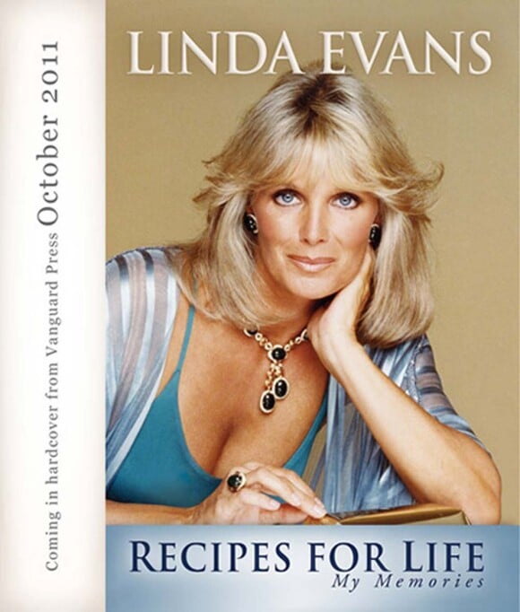 Linda Evans, ses mémoires, Recipes for life, octobre 2011.