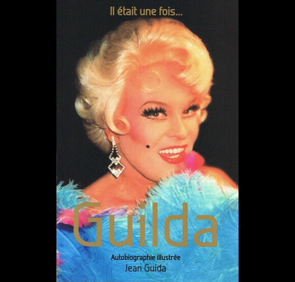 Il était une fois... Guilda, l'autobiographie de Jean Guida parue en 2009.