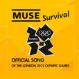  Survival , de Muse, hymne officiel des Jeux olympiques de Londres 2012, a été révélé le 27 juin, à un mois de la cérémonie d'ouverture.