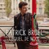 Pochette de l'album Lequel de nous de Patrick Bruel, sorti le 26 novembre 2012.
