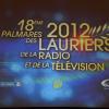 Palmarès des 18e Lauriers de la radio et de la télévision à l'hôtel de ville de Paris, le 4 mars 2013