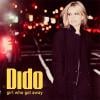 Dido - album "Girl Who Got Away" sorti le 4 mars 2013.