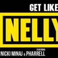 Écoutez le titre Get Like Me de Nelly (feat. Nicki Minaj et Pharrell).