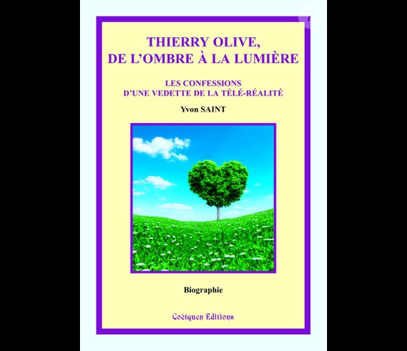 Couverture du livre consacré à Thierry Olive, intitulé De l'ombre à la lumière.