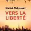 Vers la liberté de Mahtob Mahmoody (édité par Jean-Claude Gawsewitch) est en vente depuis le mois d'août.