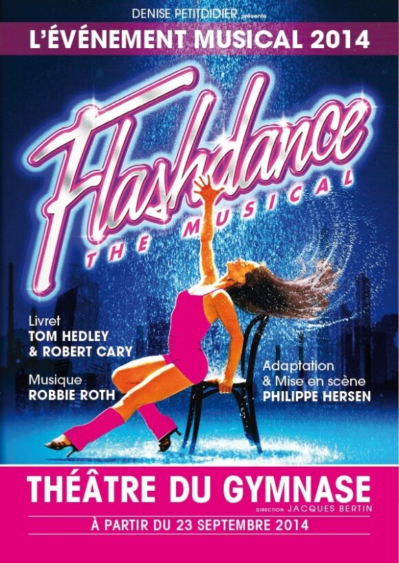 Flashdance, sur la scène du Théâtre du Gymnase à Paris, dès le 23 septembre 2014.