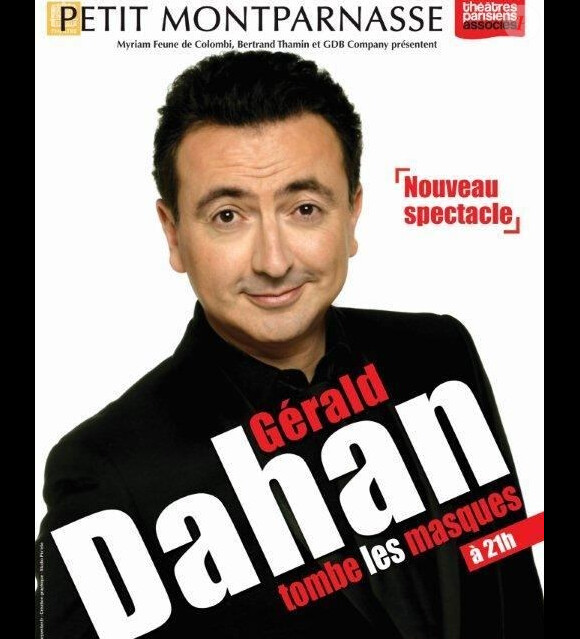 Gérald Dahan et son spectacle Gérald Dahan tombe les masques, actuellement au théâtre du Petit Montparnasse (Paris).