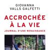 "Accrochée à la vie" de Giovanna Valls - 2015