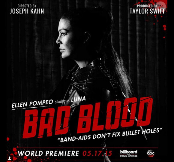 Ellen Pompeo - Affiche promotionnelle de Bad Blood le prochain clip de Taylor Swift, il sera diffusé le 17 mai prochain lors des Billboard Music Awards
